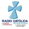 Escuchar en vivo Radio Católica Metropolitana, 1450 AM