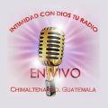 Escuchar en vivo Radio Intimidad con Dios tu radio de Chimaltenango